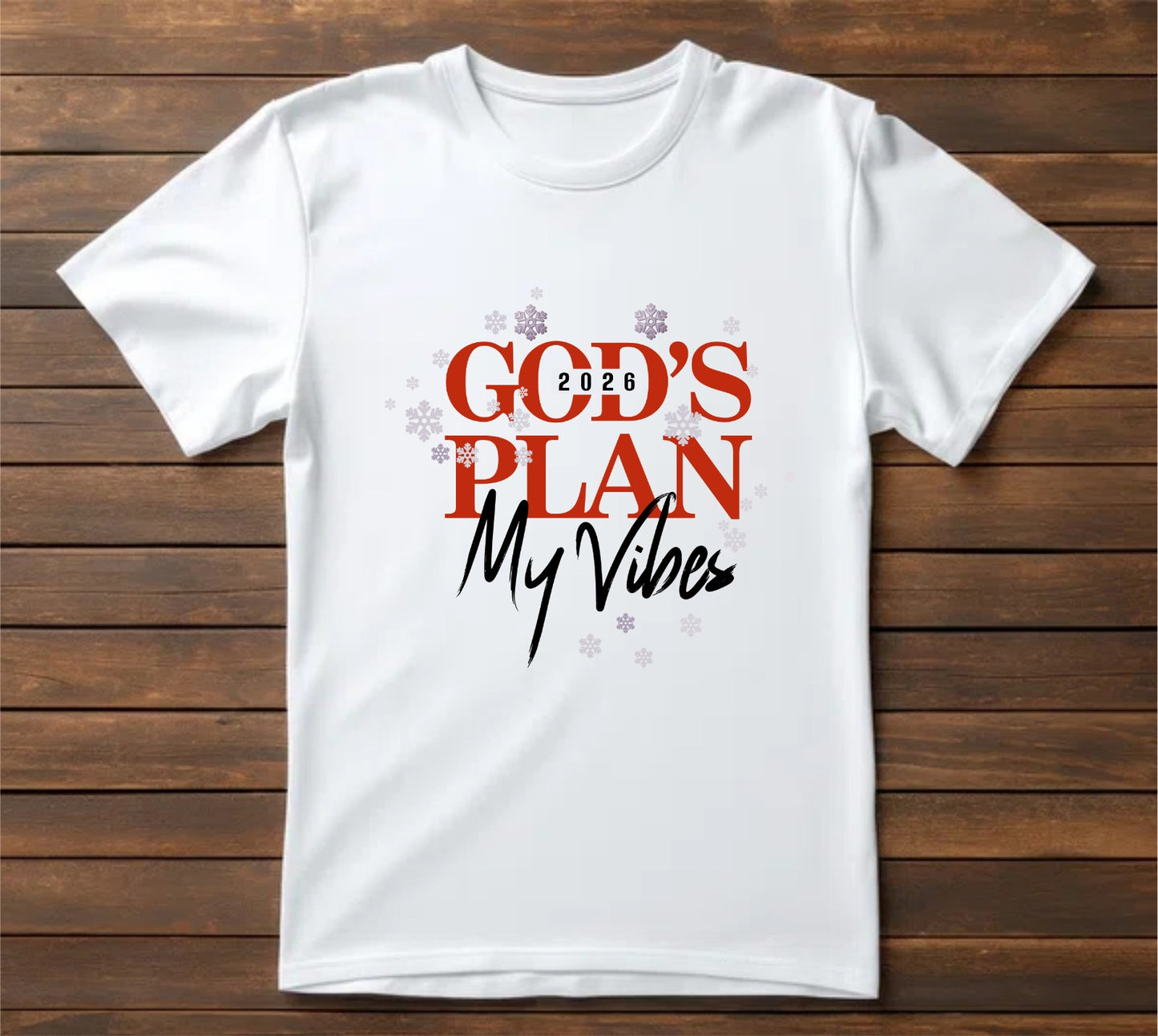 2026 God's Plan My Vibes Tee - Faith & Purpose Statement Shirt